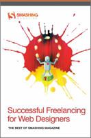 Successful Freelancing for Web Designers: The Best of Smashing Magazine 1119992737 Book Cover