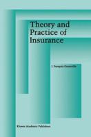 Theory and Practice of Insurance 1461378362 Book Cover