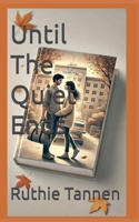 Until the Quiet Ends B0F28KDDLC Book Cover