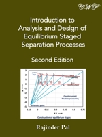 Introduction to Analysis and Design of Equilibrium Staged Separation Processes: 2nd Edition 1922617318 Book Cover