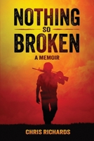 Nothing So Broken 1957354615 Book Cover