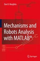 Mechanisms and Robots Analysis with MATLAB(R) 1849967997 Book Cover