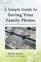 A Simple Guide to Saving Your Family Photos 099781361X Book Cover