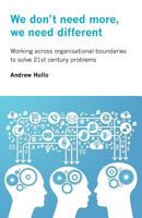 We Don't Need More, We Need Different 0987404806 Book Cover