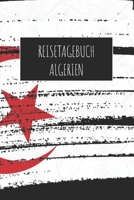 Reisetagebuch Algerien: 6x9 Reise Journal I Notizbuch mit Checklisten zum Ausfüllen I Perfektes Geschenk für den Trip nach Algerien für jeden Reisenden (German Edition) 1713169347 Book Cover