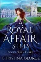 A Royal Affair Series 1546478027 Book Cover