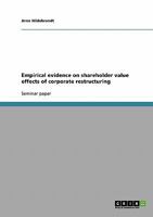 Empirical evidence on shareholder value effects of corporate restructuring 363865401X Book Cover