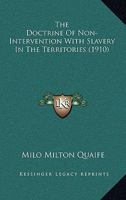 The Doctrine of Non-Intervention with Slavery in the Territories 1437284116 Book Cover