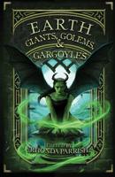 Earth: Giants, Golems, & Gargoyles 1989407056 Book Cover