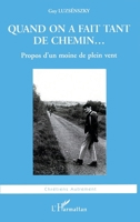 Quand on a fait tant de chemin...: Propos d'un moine de plein vent (Chrétiens Autrement) (French Edition) 2747504883 Book Cover