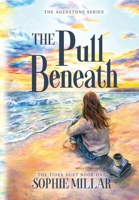 The Pull Beneath: A Small Town Romance with Found Family (The Agerstone) 1919502513 Book Cover