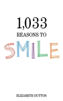 1,033 Reasons to Smile 1616083654 Book Cover