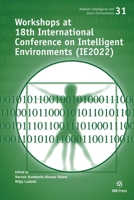 Workshops at 18th International Conference on Intelligent Environments (IE2022) 1643682865 Book Cover