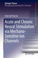 Acute and Chronic Neural Stimulation via Mechano-Sensitive Ion Channels 3319690582 Book Cover