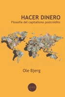 Hacer dinero: Filosofía del capitalismo postcrédito 8797245399 Book Cover