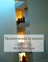 Transformer le monde: Biographie Illustr�e 1500996149 Book Cover