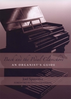 Bach and the Pedal Clavichord: An Organist's Guide 1580461352 Book Cover