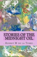 Stories of the Midnight Oil 1450572251 Book Cover