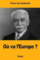 Ou Va L'Europe ? 1546992383 Book Cover