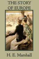 The Story of Europe from the Fall of the Roman Empire to the Reformation  (Yesterday's Classics) 1599151588 Book Cover