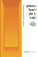 Piensa Fuera de la Caja: 33 ideas para ejercitar tus 3 cerebros B09499WYJD Book Cover