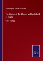 The Journal of the Kilkenny and South-East of Ireland: Vol. 5 1864-66 3752569867 Book Cover