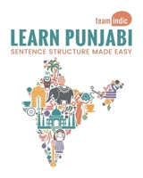 Learn Punjabi: Sentence Structure Made Easy 0998482803 Book Cover