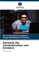 Dynamik der Lernmotivation von Schülern: Monographie 6204159992 Book Cover