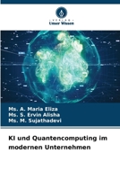 KI und Quantencomputing im modernen Unternehmen 6209623530 Book Cover