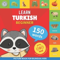 Learn turkish - 150 words with pronunciations - Beginner: Picture book for bilingual kids 2384129899 Book Cover