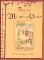Travels with a Medieval Queen 0297607952 Book Cover