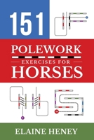 151 Polework Exercises for Horses 1917234104 Book Cover