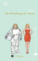 Die Berührung der Sterne: Ein Buch über das Leben, Zuckerwattewelten, Champagnerküsse und Lieblingsschokolade (German Edition) 3347958969 Book Cover