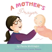 A Mother's Prayer 1777237122 Book Cover