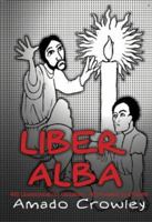 Liber Alba: The Questions Most Often Asked of an Occult Master 0954313909 Book Cover