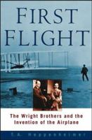 First Flight: The Wright Brothers and the Invention of the Airplane 0471401242 Book Cover
