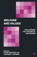 Welfare and Values: Can We Meet the Escalating Costs of Social Needs? a Moral and Spiritual Challenge 0333699106 Book Cover