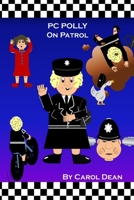 PC Polly On Patrol 1326659456 Book Cover