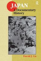 Japan: A Documentary History (East Gate Books) 1563249065 Book Cover