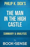 A-Z - The Man in the High Castle: By Philip K. Dick - Summary & Analysis 1522971033 Book Cover