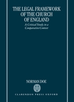 The Legal Framework of the Church of England: A Critical Study in a Comparative Context 0198262205 Book Cover