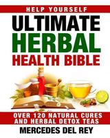 Ultimate Herbal Health Bible 1540743136 Book Cover