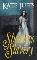Shadows of Slavery 1500550647 Book Cover