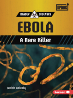 Ebola: A Rare Killer 1728428335 Book Cover