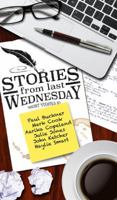 Stories from Last Wednesday 1732300747 Book Cover