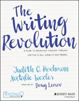 The Writing Revolution: A Guide to Advancing Thinking Through Writing in All Subjects and Grades 1119364914 Book Cover