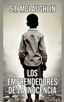 Los Emprendedores de la Inocencia (Spanish Edition) B0DS6P7WKN Book Cover