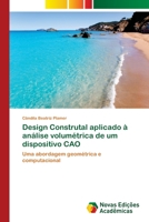 Design Construtal aplicado à análise volumétrica de um dispositivo CAO 6202042591 Book Cover