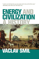 Energy and Civilization: A History 0262536161 Book Cover
