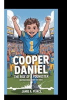 COOPER DANIEL: The rise of a youngster (inspirational Book for kids) B0FVWYRF89 Book Cover